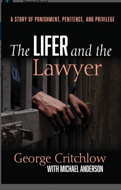 The Lifer and the Lawyer: A Story of Punishment, Penitence, and Privilege