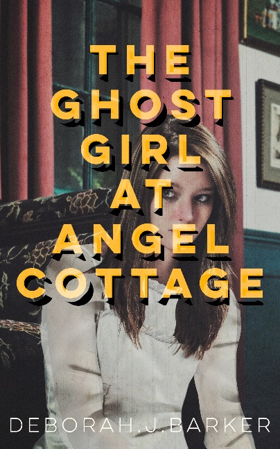 The Ghost Girl at Angel Cottage